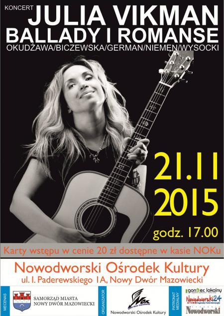 21.11.2015r. o godz. 17:00 Nowodworski Ośrodek Kultury zaprasza na koncert "Ballady i romanse" w wykonaniu Julii Vikman.