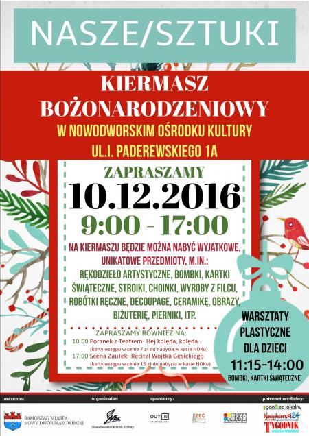 10.12.2016r. w godz. 9:00-17:00 zapraszamy do NOK-u na kiermasz bożonarodzeniowy "Nasze/Sztuki".