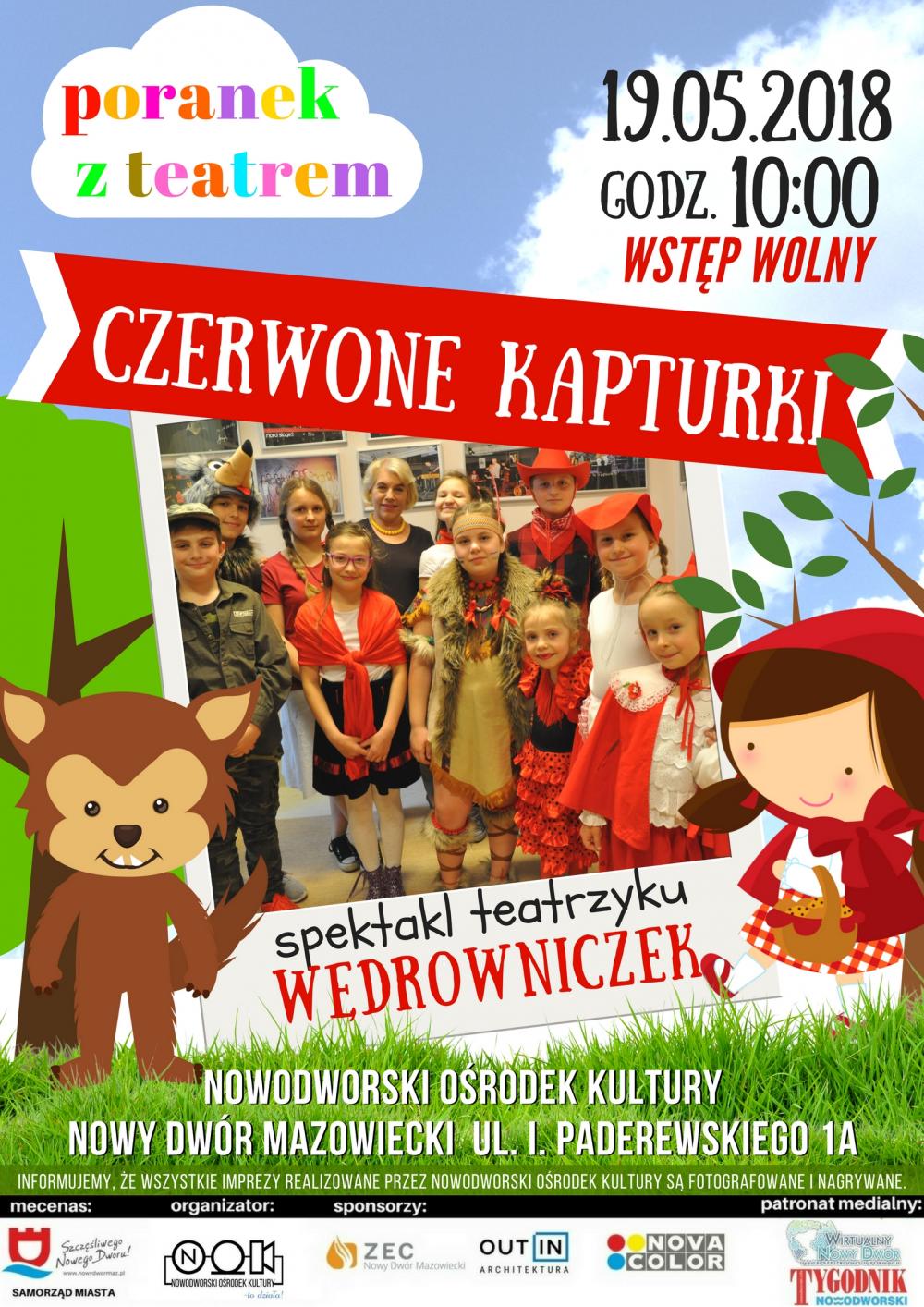19.05.2018 r. godz. 10:00 w NOK-u "Poranek z teatrem" - spektakl Teatrzyku Wędrowniczek pt. "Czerwone Kapturki".