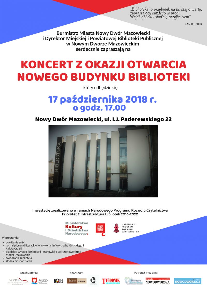 17.10.2018 r. o godz. 17:00 koncert z okazji otwarcia nowego budynku Biblioteki przy ul. Paderewskiego 22.