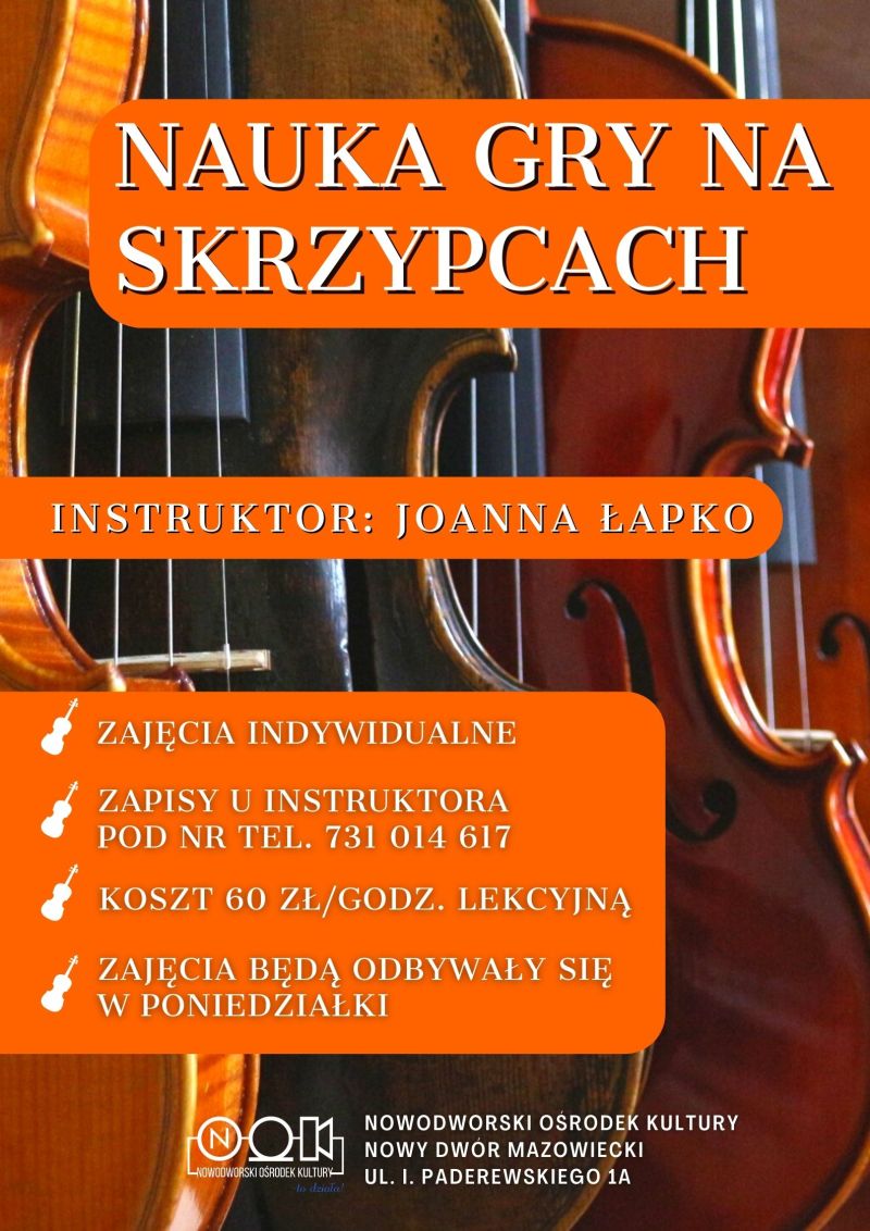 Na tle skrzypiec informacje dotyczące nauki gry na skrzypcach w Nowodworskim Ośrodku Kultury.