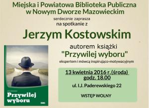13.04.2016r. o godz. 18:00 w Miejskiej i Powiatowej Bibliotece Publicznej odbędzie się spotkanie z Jerzym Kostowskim...