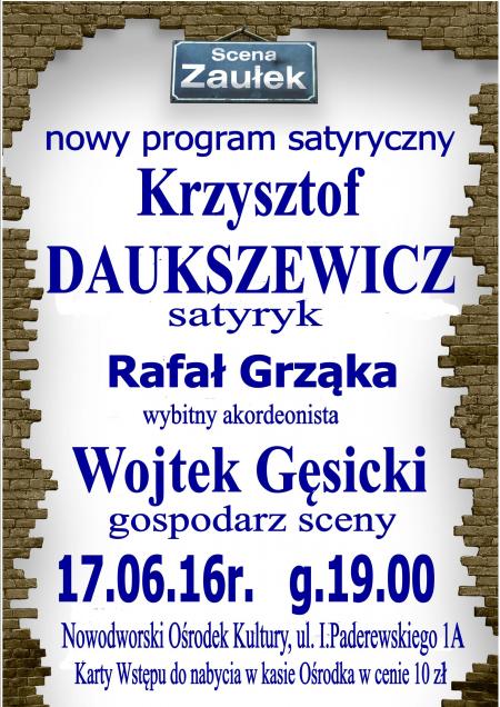 17.06.2016r. zapraszamy do NOK-u na spotkanie ze Sceną Zaułek- wystapią Krzysztof Daukszewicz, wirtuoz akordeonu Rafał...