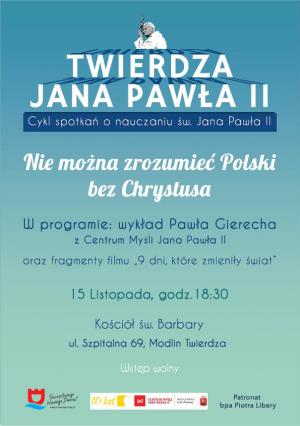 15.11.2016r. o godz. 18:30 w kościele św. Barbary w Modlinie Twierdzy odbędzie się spotkanie z cyklu spotkań o nauczaniu...