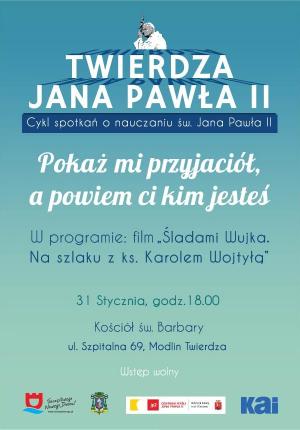 „Pokaż mi przyjaciół, a powiem Ci kim jesteś” to temat najbliższego spotkania z cyklu spotkań o nauczaniu św. Jana Pawła II...