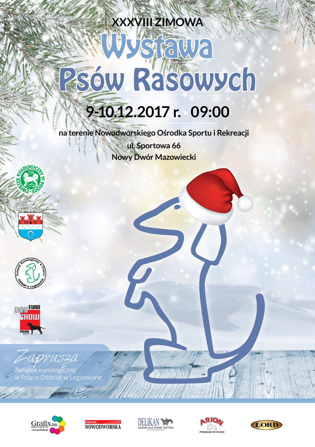 Związek Kynologiczny w Polsce Oddział w Legionowie zaprasza 9-10.12.2017 r. do hali NOSiR na XXXVIII Wystawa Psów Rasowych.