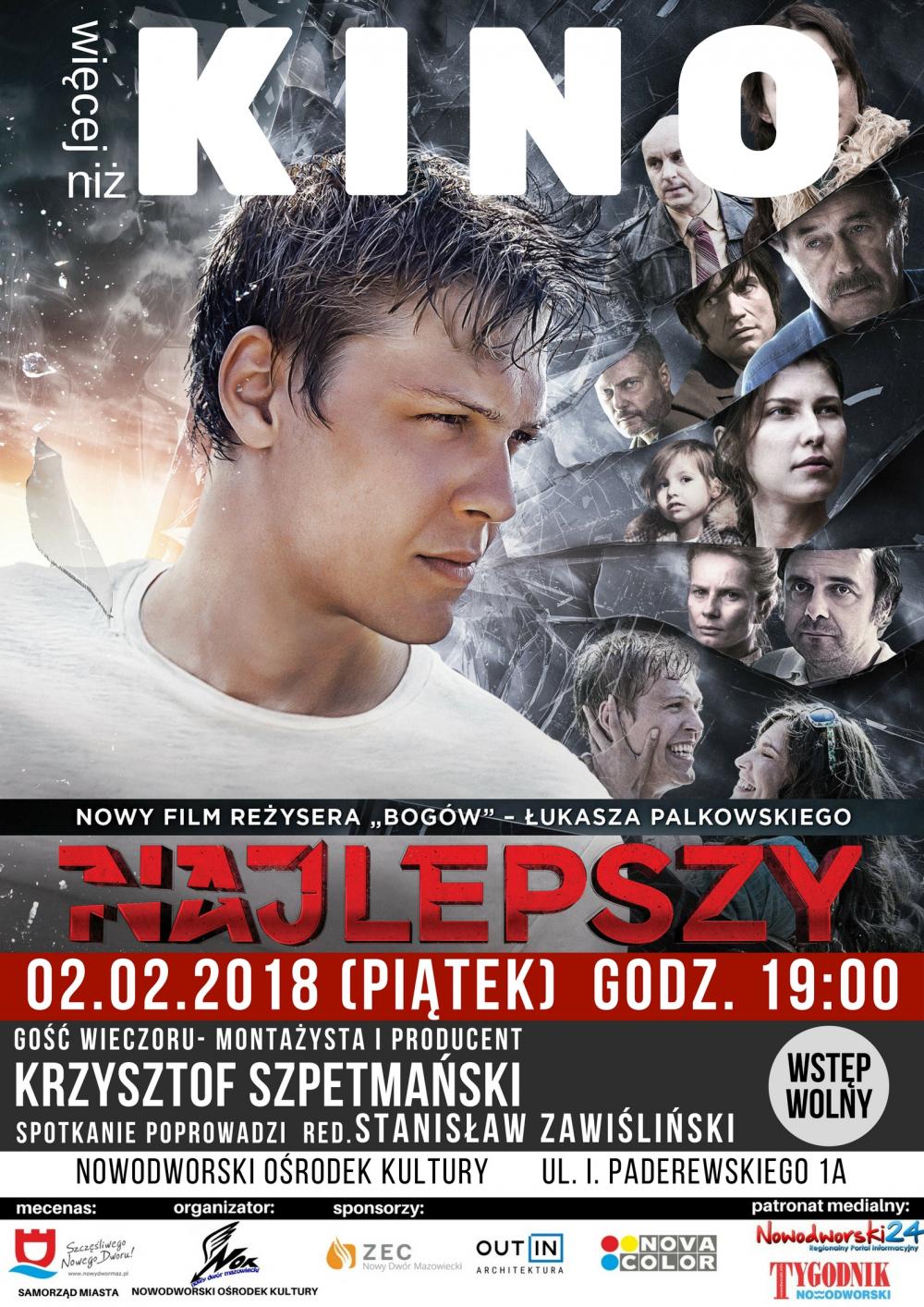 2.02.2018 r. godz. 19:00 w Nowodworskim Ośrodku Kultury spotkanie z cyklu "Więcej niż kino" - projekcja filmu "Najlepszy"...