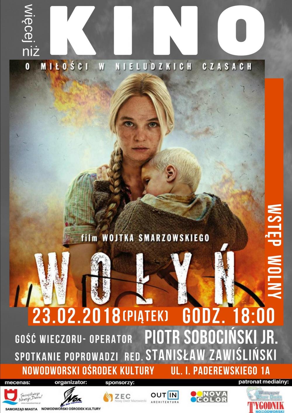 23.02.2018 r. godz. 18:00 w Nowodworski Ośrodku Kultury projekcja filmu Wojciecha Smarzowskiego "Wołyń".