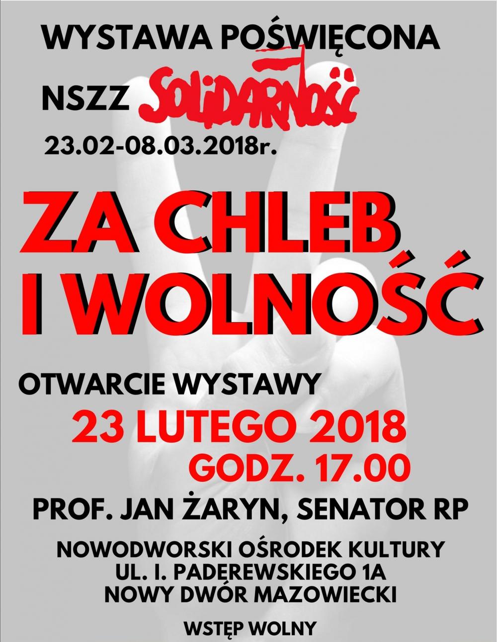 23.02.2018 r. godz. 17:00 w NOK-u otwarcie wystawy dokumentalnej poświęconej NSZZ "SOLIDARNOŚĆ" pt. "Za chleb i Wolność".