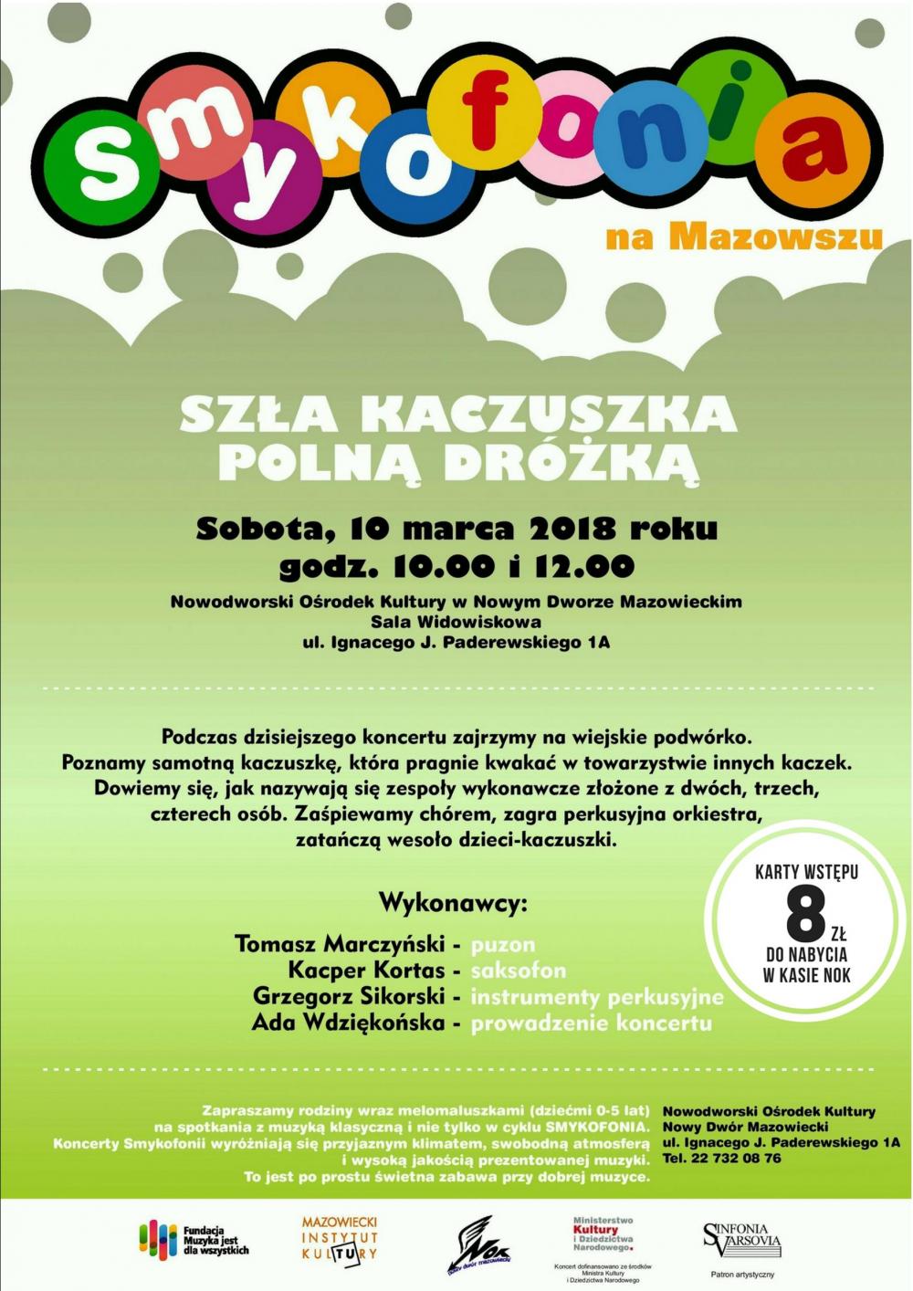 10.03.2018 r. godz. 10:00 i 12:00 w NOK-u Smykofonia na Mazowszu - "Szła kaczuszka polną dróżką".