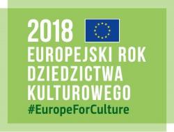 2018 Europejski Rok Dziedzictwa Kulturowego #EuropeForCulture