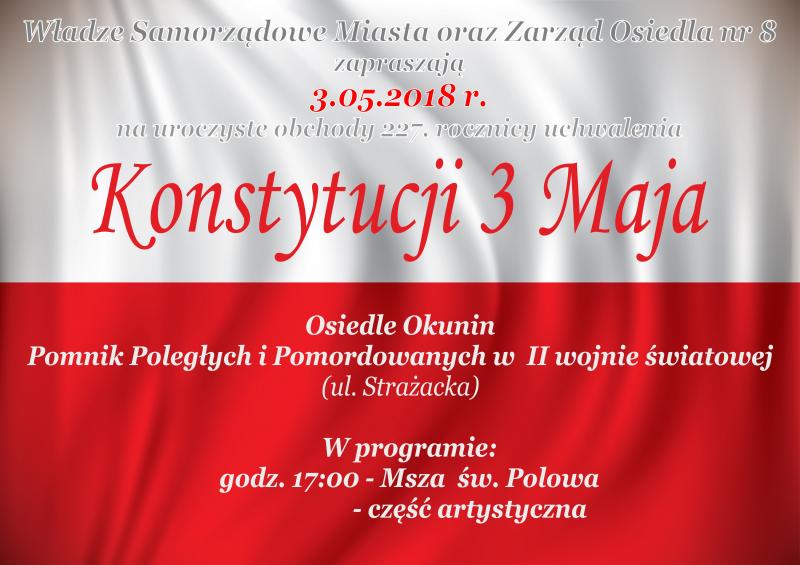 3.05.2018 r. godz. 17:00 Osiedle Okunin przy Pomniku Poległych i Pomordowanych w II wojnie światowej - uroczyste obchody...