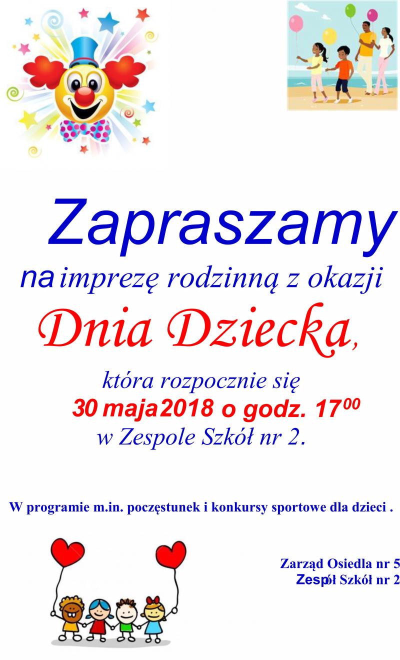 Zarząd Osiedla nr 5 i ZS2 zapraszają 30.05.2018 r. o godz. 17:00 do Zespole Szkół nr 2 na imprezę rodzinną z okazji Dnia...