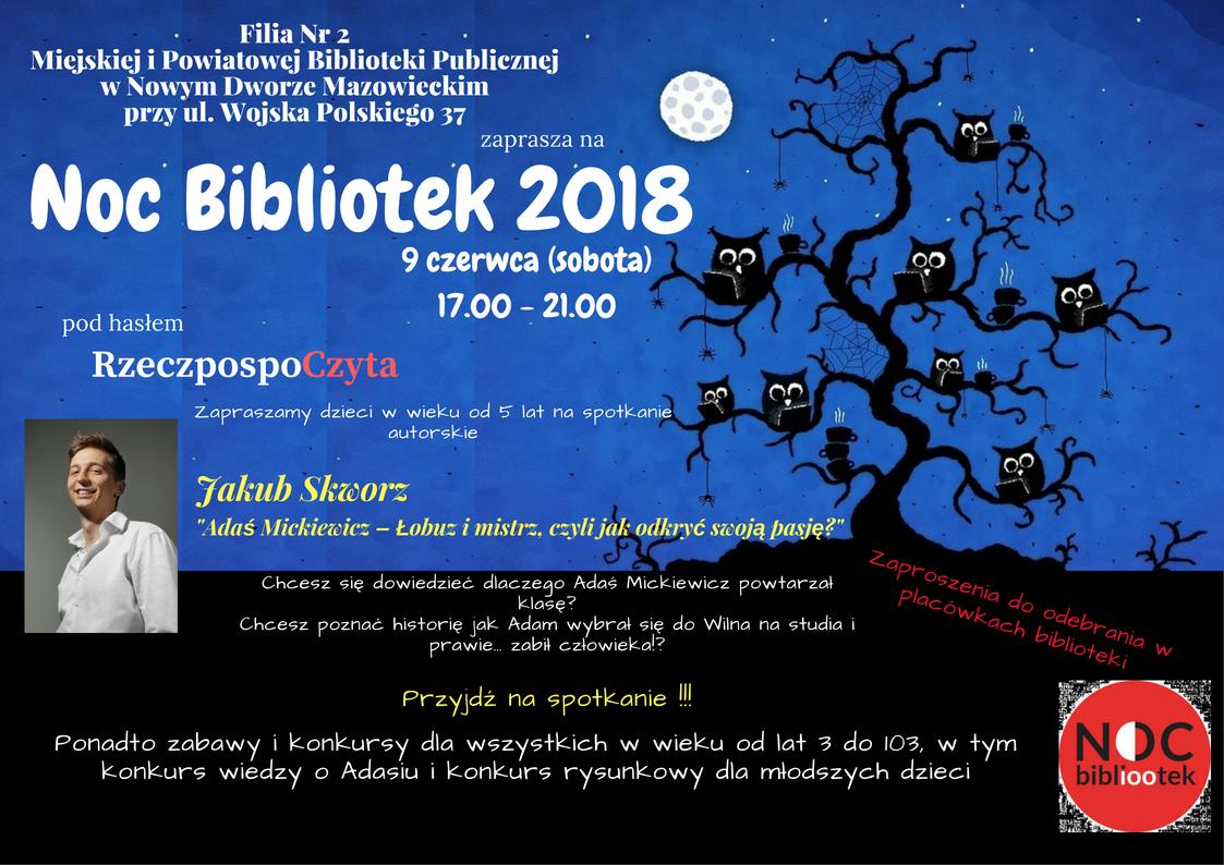 9.06.2018 r. godz. 17:00-21:00 Noc Bibliotek w Filii nr 2 Miejskiej i Powiatowej Biblioteki Publicznej.