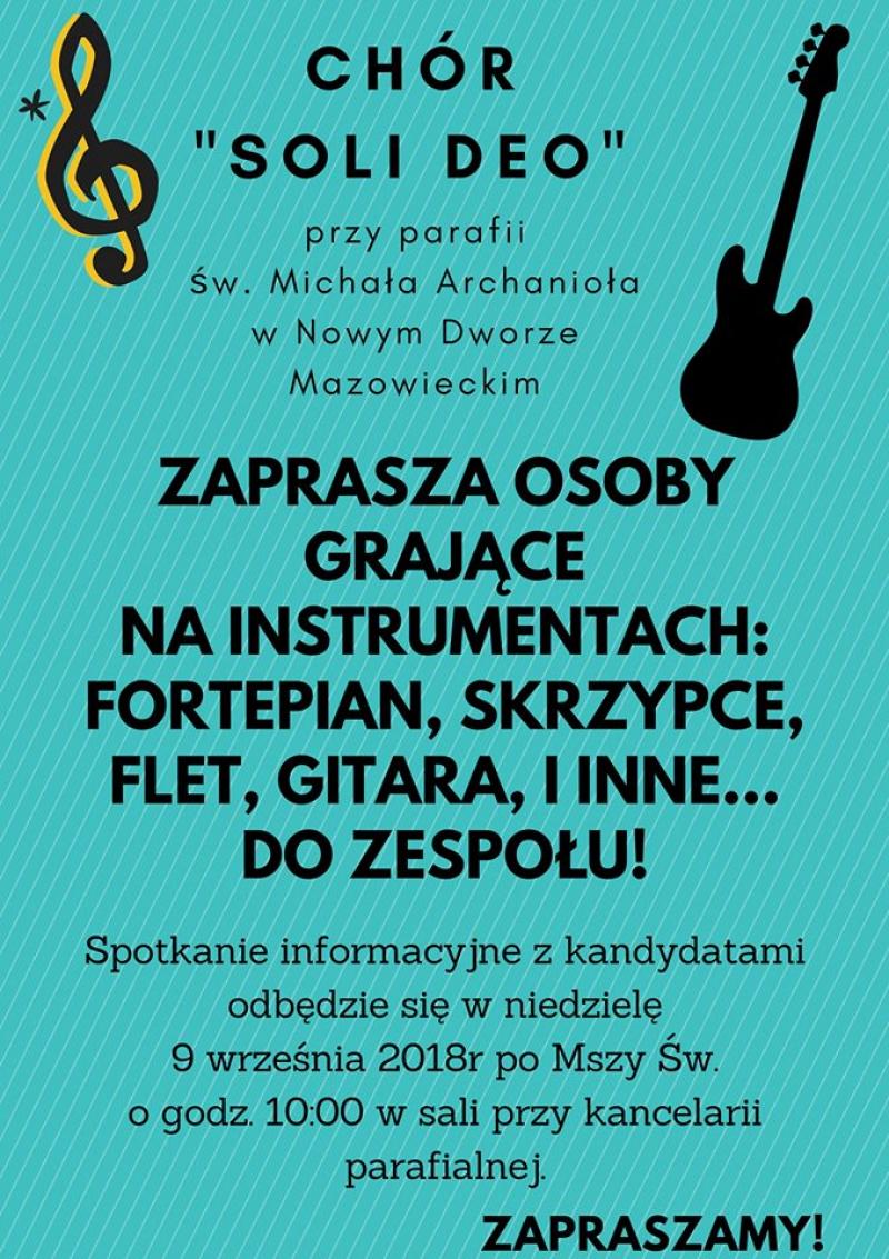 Chór „Soli Deo” przy parafii św. Michała Archanioła zaprasza osoby grające na instrumentach: fortepian, skrzypce, flet,...