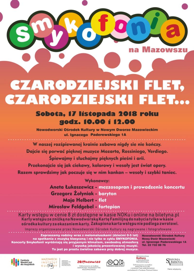 17.11.2018 r. o godz. 10:00 i 12:00 w Nowodworskim Ośrodku Kultury Smykofonia na Mazowszu - "Czarodziejski flet,...