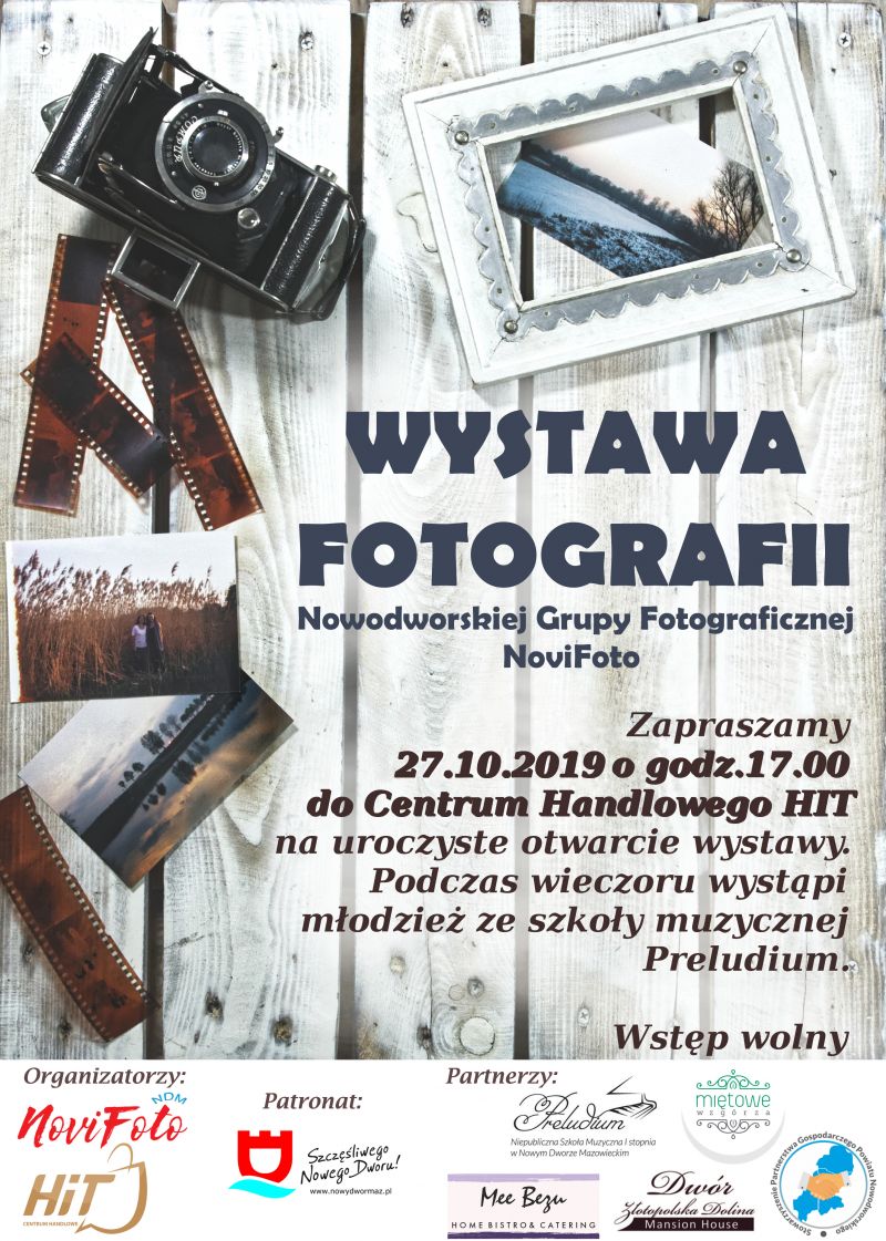 27.10.2019 r. o godz. 17:00 w Centrum Handlowym HIT nastąpi otwarcie wystawy fotografii Nowodworskiej Grupy Fotograficznej...