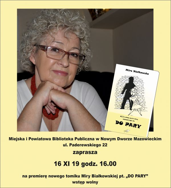 Miejska i Powiatowa Biblioteka Publiczna zaprasza 16.11.2019 r. o godz. 16:00 na premierę nowego tomiku Miry Białkowskiej...