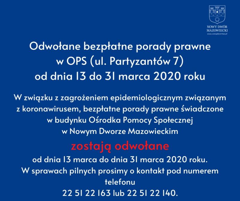 Bezpłatne porady prawne świadczone w Ośrodku Pomocy Społecznej dla mieszkańców Nowego Dworu Mazowieckiego, zostają odwołane...