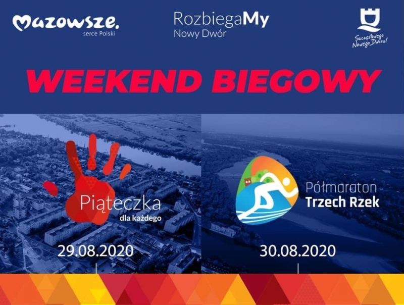 29-30.08.2020 r. RozbiegaMy Nowy Dwór zaprasza na Weekend biegowy.