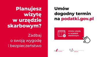 Planujesz wizytę w urzędzie skarbowy? Zadbaj o swoją wygodę i bezpieczeństwo. Umów wygodny termin na podatki.gov.pl.