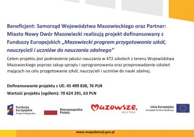 Samorząd Województwa Mazowieckiego oraz Partner: Miasto Nowy Dwór Mazowiecki realizują projekt dofinansowany z Funduszy...