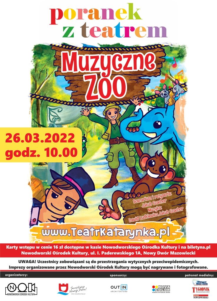 26.03.2022 r. godz. 10.00 w Nowodworskim Ośrodku Kultury Poranek z teatrem - „Muzyczne ZOO”.