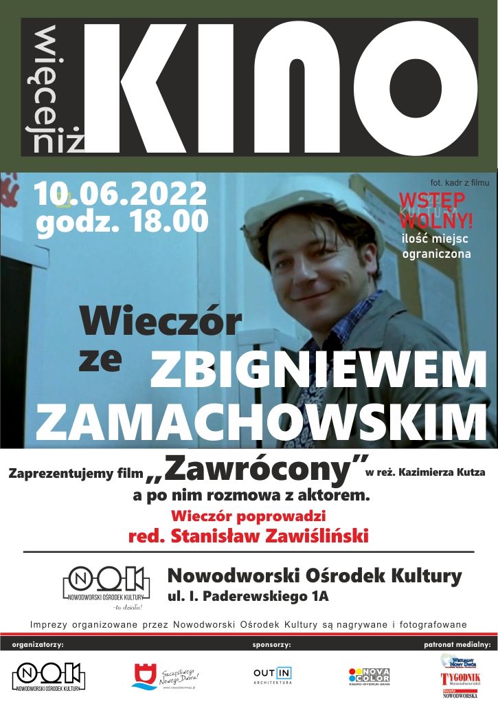 10.06.2022 r. godz. 18:00 "Więcej niż kino" - Wieczór ze Zbigniewem Zamachowskim w Nowodworskim Ośrodku Kultury...