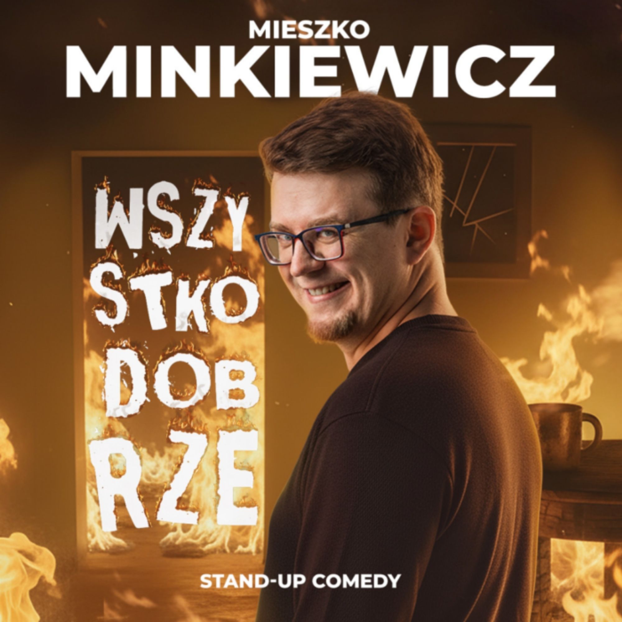 STAND-UP Mieszko Minkiewicz „Wszystko dobrze”