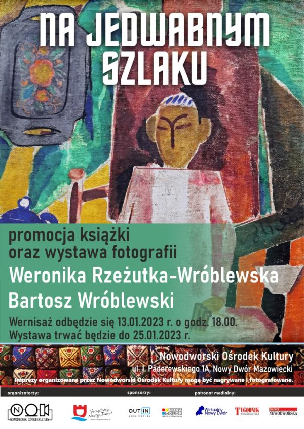 Na klorowych elementach postać Chińczyka. Na zielonym tle szczegóły promocji książki oraz wystawy fotografii "Na Jedwabnym Szlaku".
