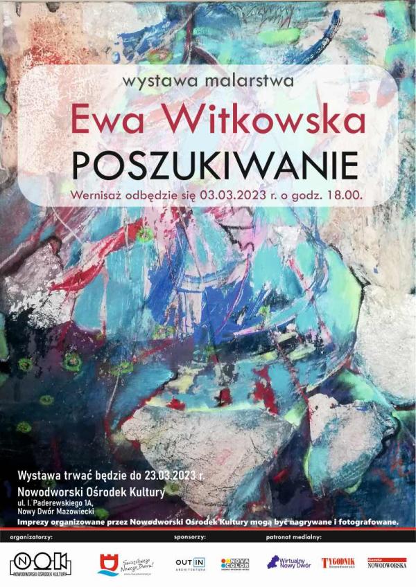 Wernisaż wystawy malarstwa Ewy Witkowskiej 3.03.2023 r. godz. 18.00 Nowodworski Ośrodek Kultury. Różnokolorowe bliżej nieokreślone kształty.