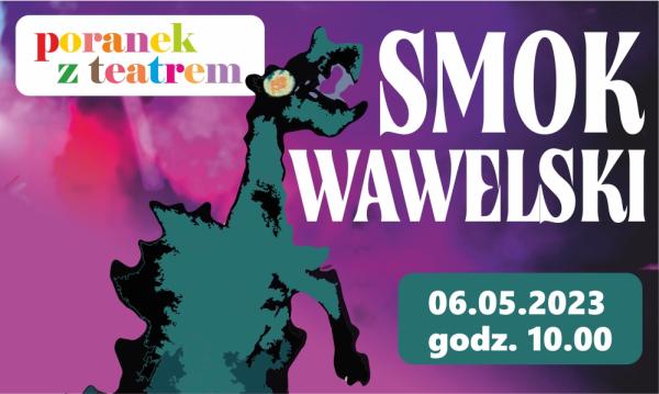 Poranek z teatrem - „Smok Wawelski”