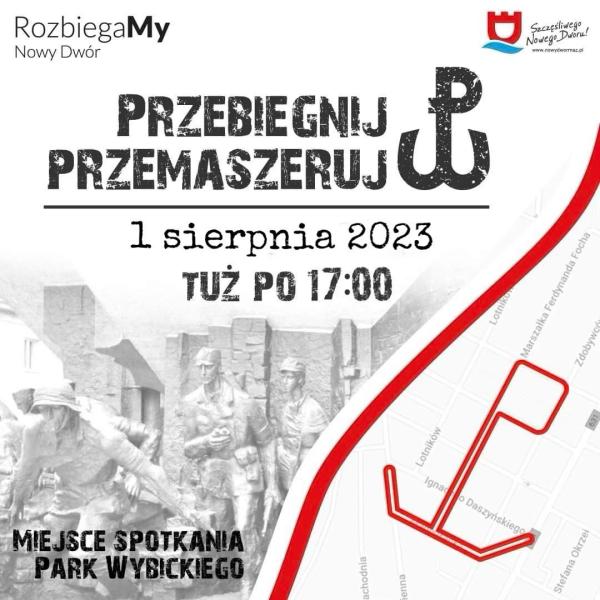 Przebiegnij, przemaszeruj - 1 sierpnia 2023, godzina W