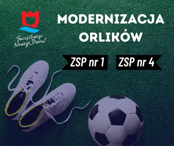Modernizacja Orlików ZSP nr 1, ZSP nr 4. Korki i piłka nożna.