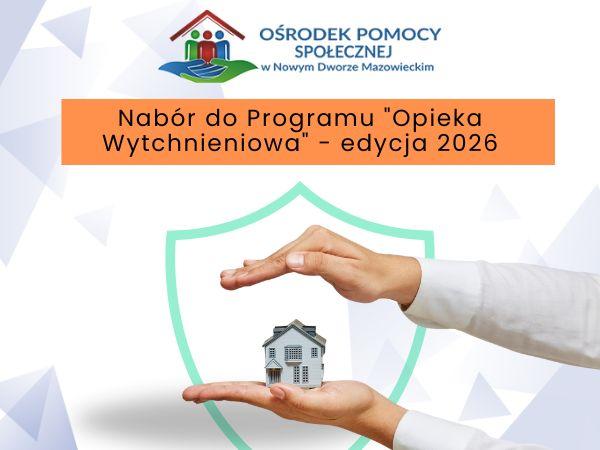 Nabór do Programu "Opieka Wytchnieniowa" - edycja 2026