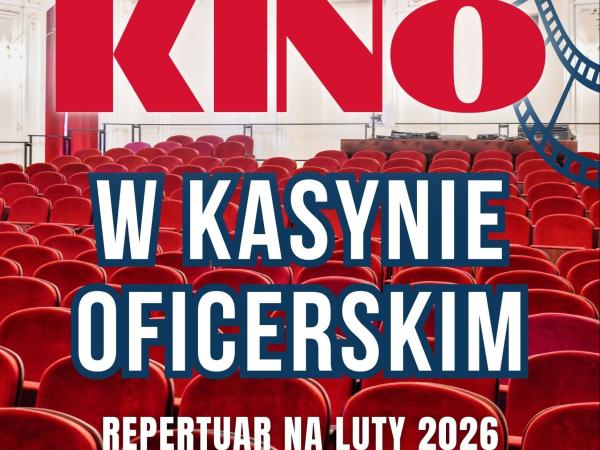 Kino w Kasynie Oficerskim. Repertuar na luty 2026.