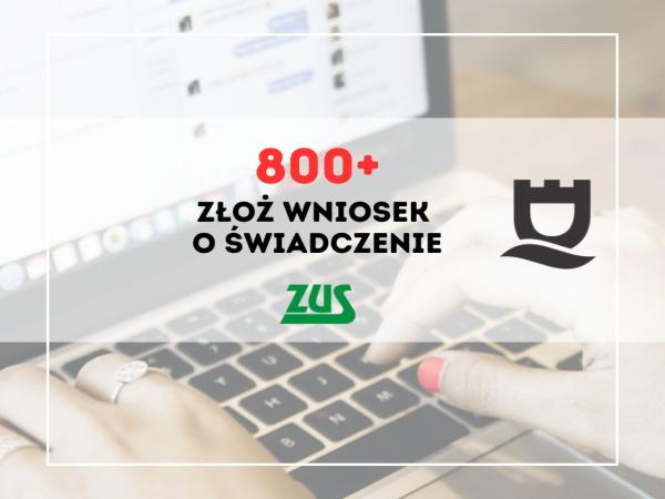 ZUS informuje – można już wnioskować o 800+