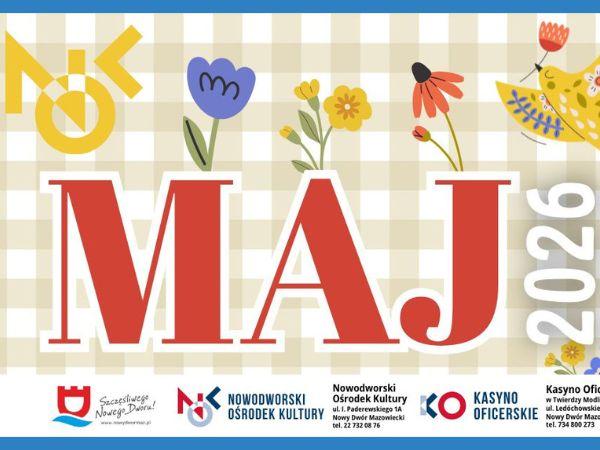 Maj 2026 – kultura w pełnym rozkwicie!