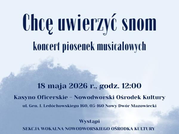 Koncert piosenek musicalowych "Chcę uwierzyć snom"