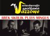 Arek Skolik Plays Mingus