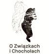 O Związkach i Chochołach
