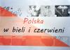 Polska w bieli i czerwieni