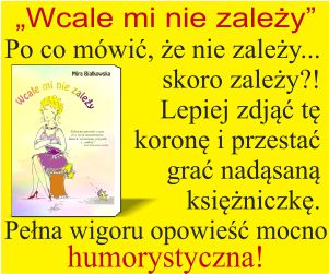 Głosujmy na „Wcale mi nie zależy”