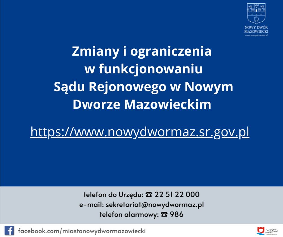 Zmiany i ograniczenia   w funkcjonowaniu  Sądu Rejonowego w Nowym Dworze Mazowieckim