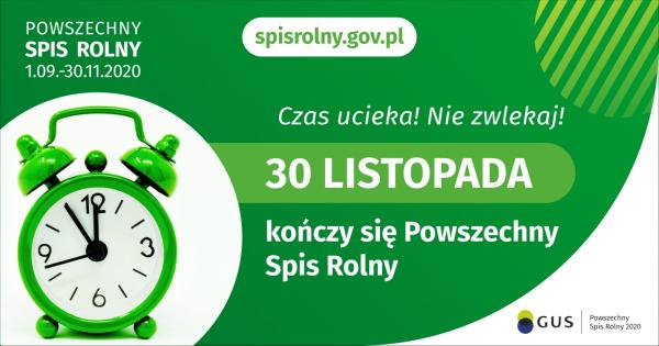 Czas ucieka! Nie zwlekaj! 30 listopada kończy się Powszechny Spis Rolny.