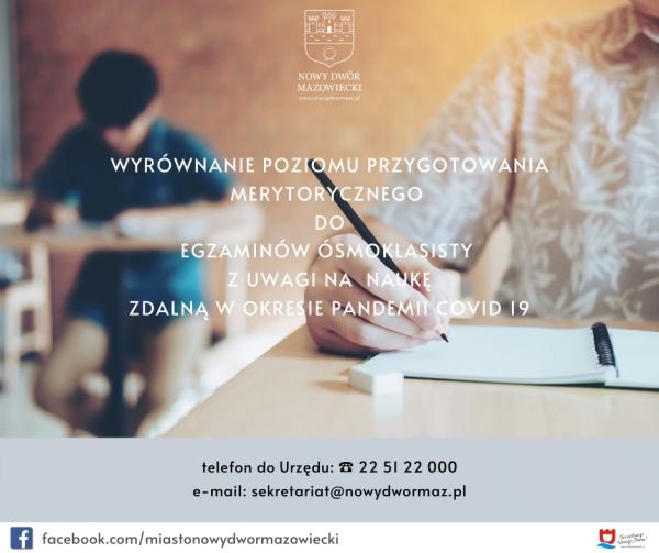 Wyrównanie poziomu przygotowania merytorycznego do egzaminów ósmoklasisty z uwagi na naukę zdalną w okresie pondemii COVID 19.