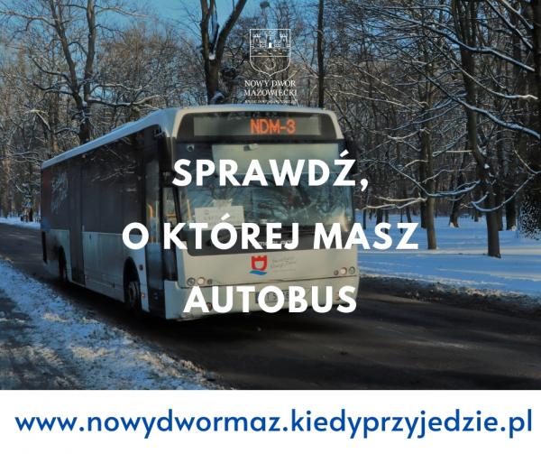 Sprawdź, o której masz autobus. www.nowydwormaz.kiedyprzyjedzie.pl