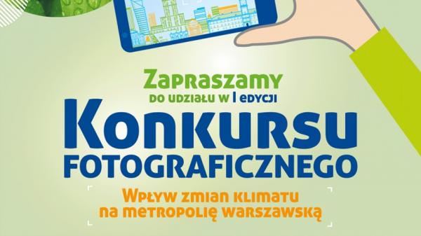 Zapraszamy do udziału w I edycji konkursu fotograficznego: Wpływ zmian klimatu na metropolię warszawską.