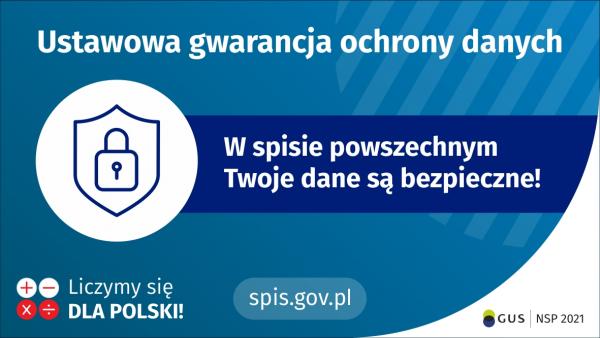 Ustawowa gwarancja ochrony danych. W Spisie Powszechnym Twoje są bezpieczne!