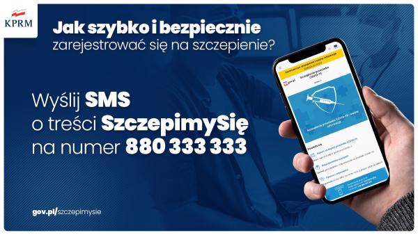 Jak szybko i bezpiecznie zarejestrować się na szczepienie? Wyślij SMS o treści SzczepimySię na numer 880-333-333.